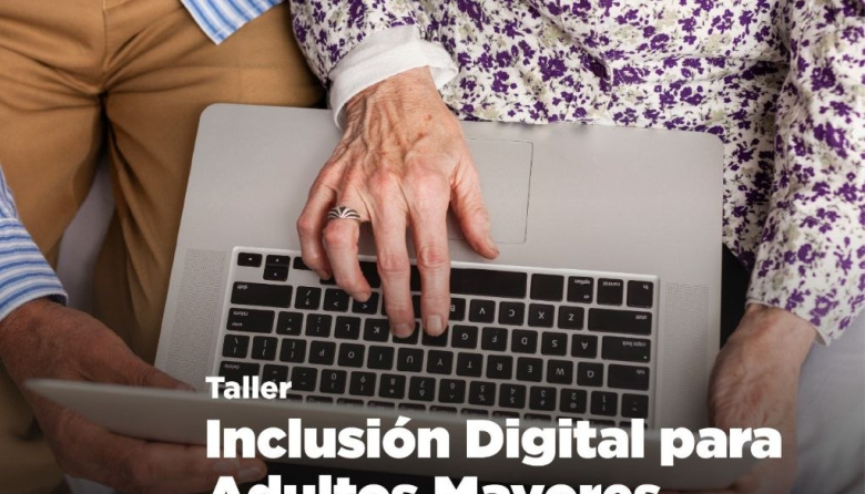 "Iniciando: Inclusión Digital para Adultos Mayores"
