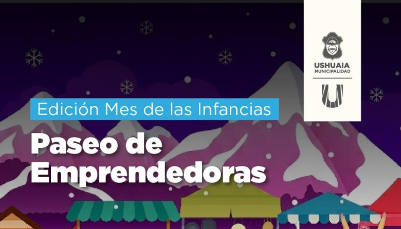 Invitan a participar de una nueva edición del Paseo de Emprendedoras en el Mes de las Infancias