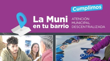 La Muni en tu Barrio: Todas las áreas municipales cerca tuyo