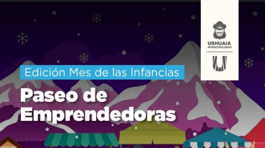 Invitan a participar de una nueva edición del Paseo de Emprendedoras en el Mes de las Infancias