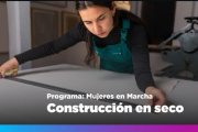 Programa “Mujeres en Marcha": abren las inscripciones al curso de construcción en seco